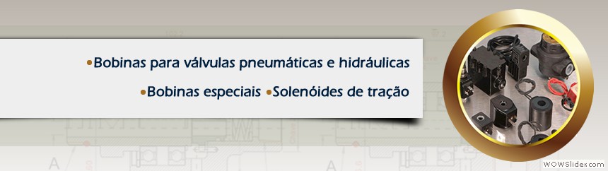 Bobinas e Solenóides de
Tração